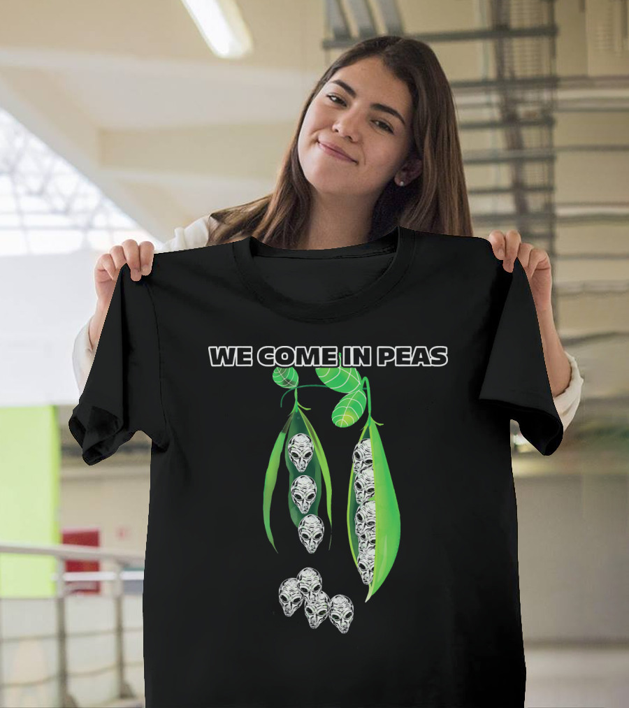 We Come In Peas Funny Cosmic Alien Pods T-Shirt