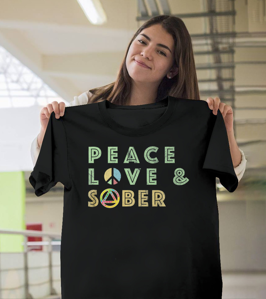 Peace Love and Sober Funny AA Sober Life Rec T-Shirt
