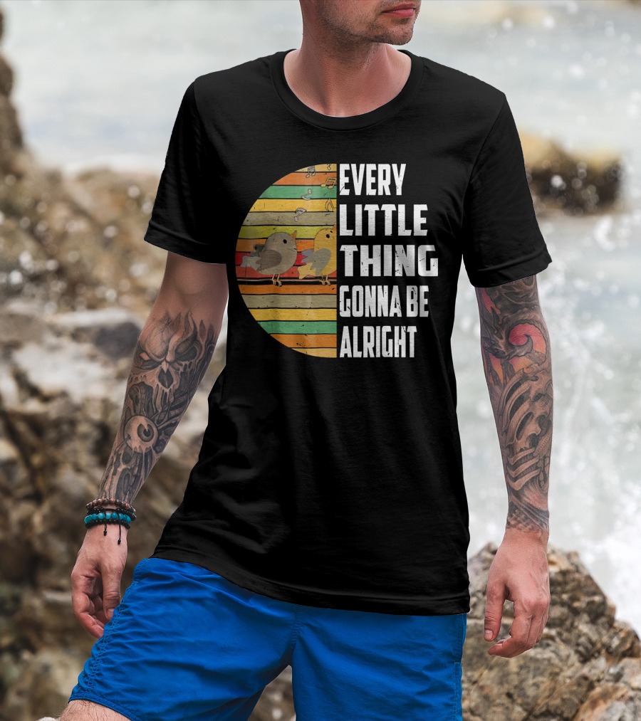 Every Little Thing Gonna Be Alright Hippie Stripes Birds T-Shirt