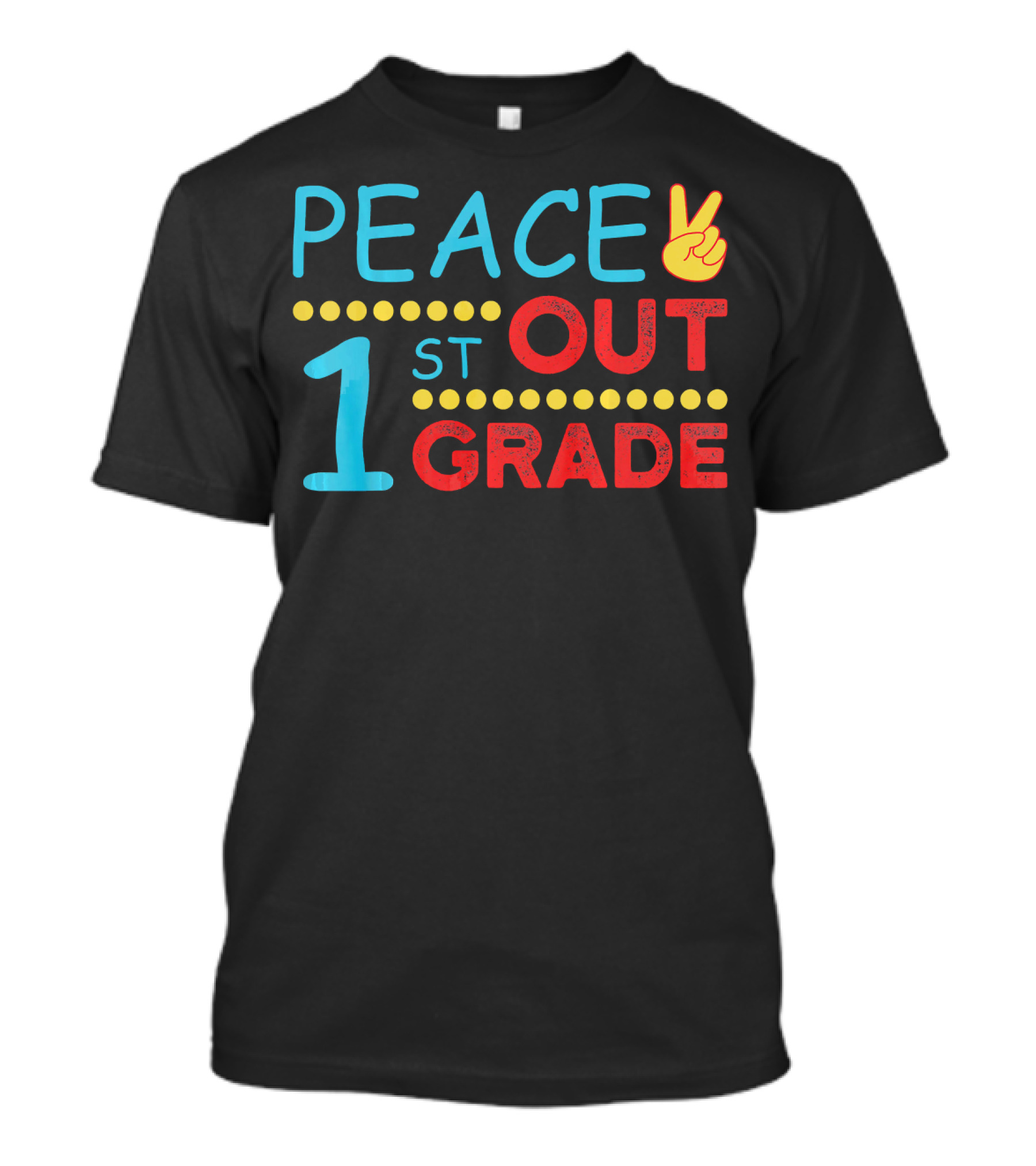 Peace Out 1st Grade Last Day Of School T-Shirt