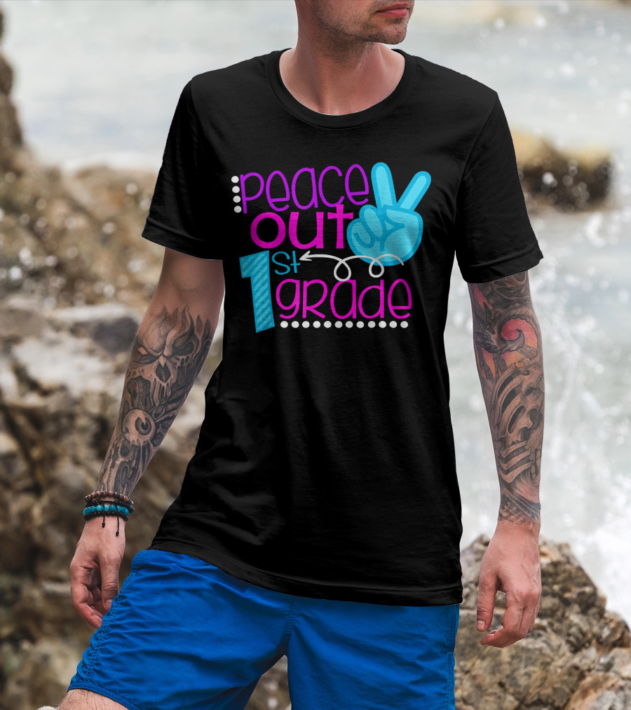 Peace Out 1st Grade First Day Of School T-Shirt
