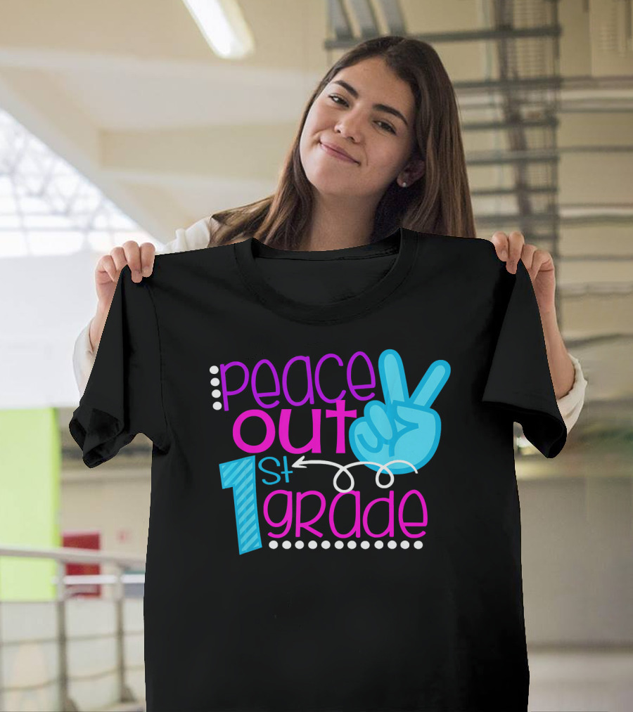 Peace Out 1st Grade First Day of School T-Shirt