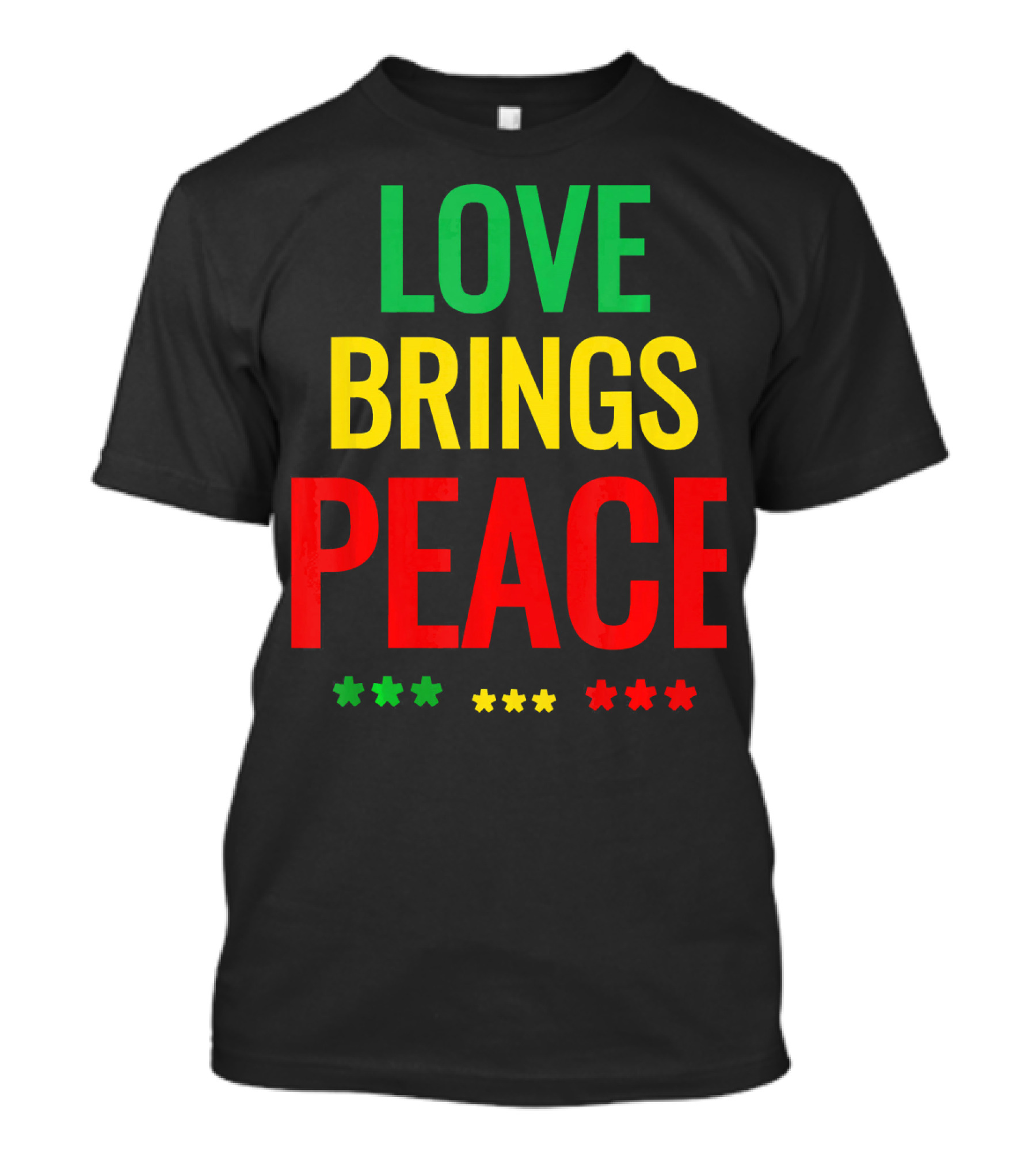 Love Brings Peace Rasta Good Vibe Reggae Colors T-Shirt