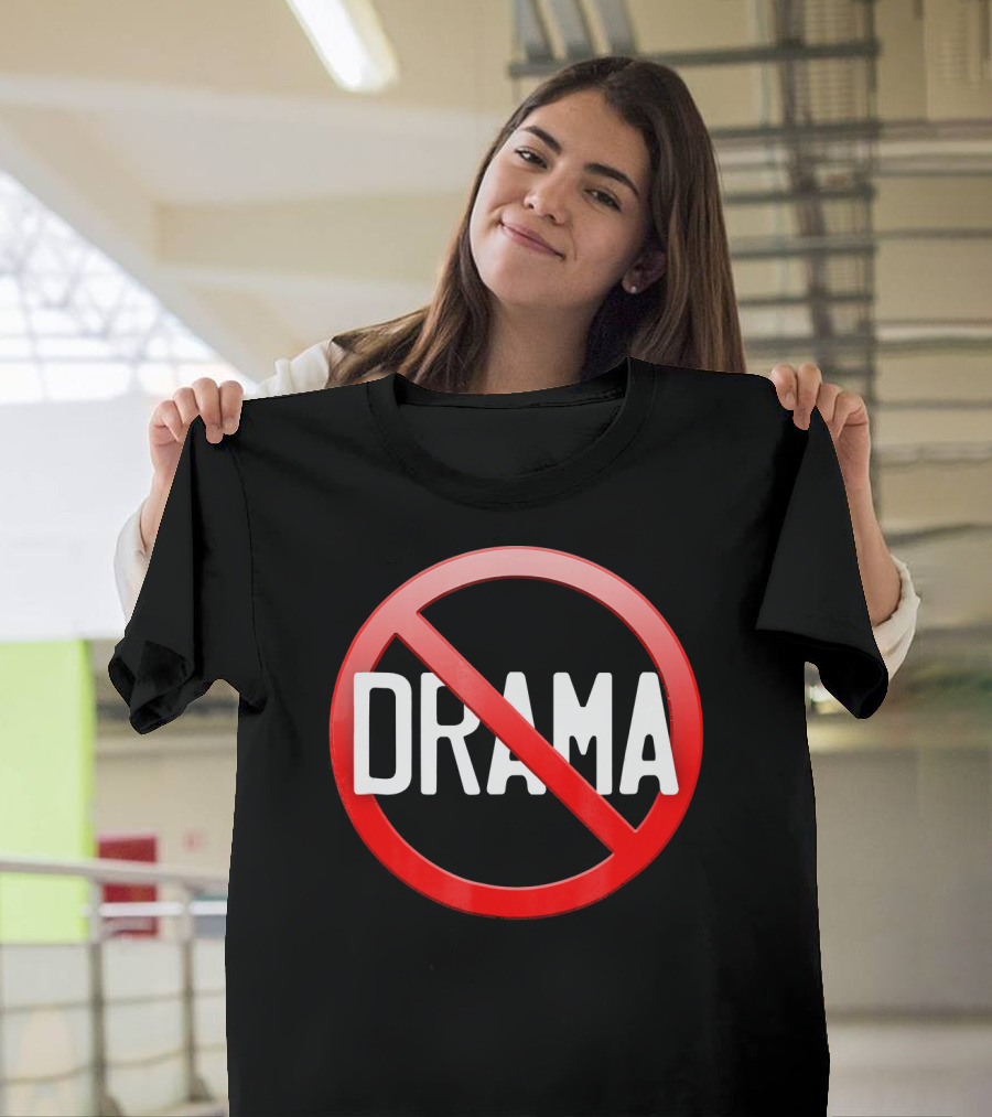 No Drama Peace Sign Symbol No Worries No Conflicts T-Shirt