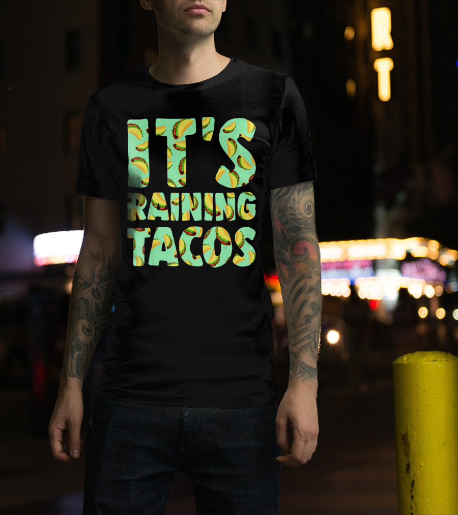 It's Raining Tacos Funny Taco Lovers T-Shirt