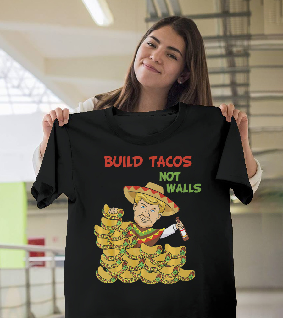 Build Tacos Not Walls Trump Sombrero Cartoon Holding Salsa Бottle T-Shirt