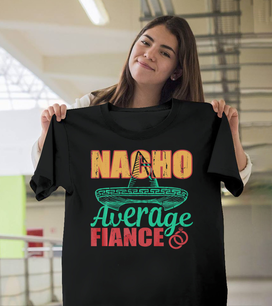 Nacho Average Fiance Sombrero Wedding Rings T-Shirt