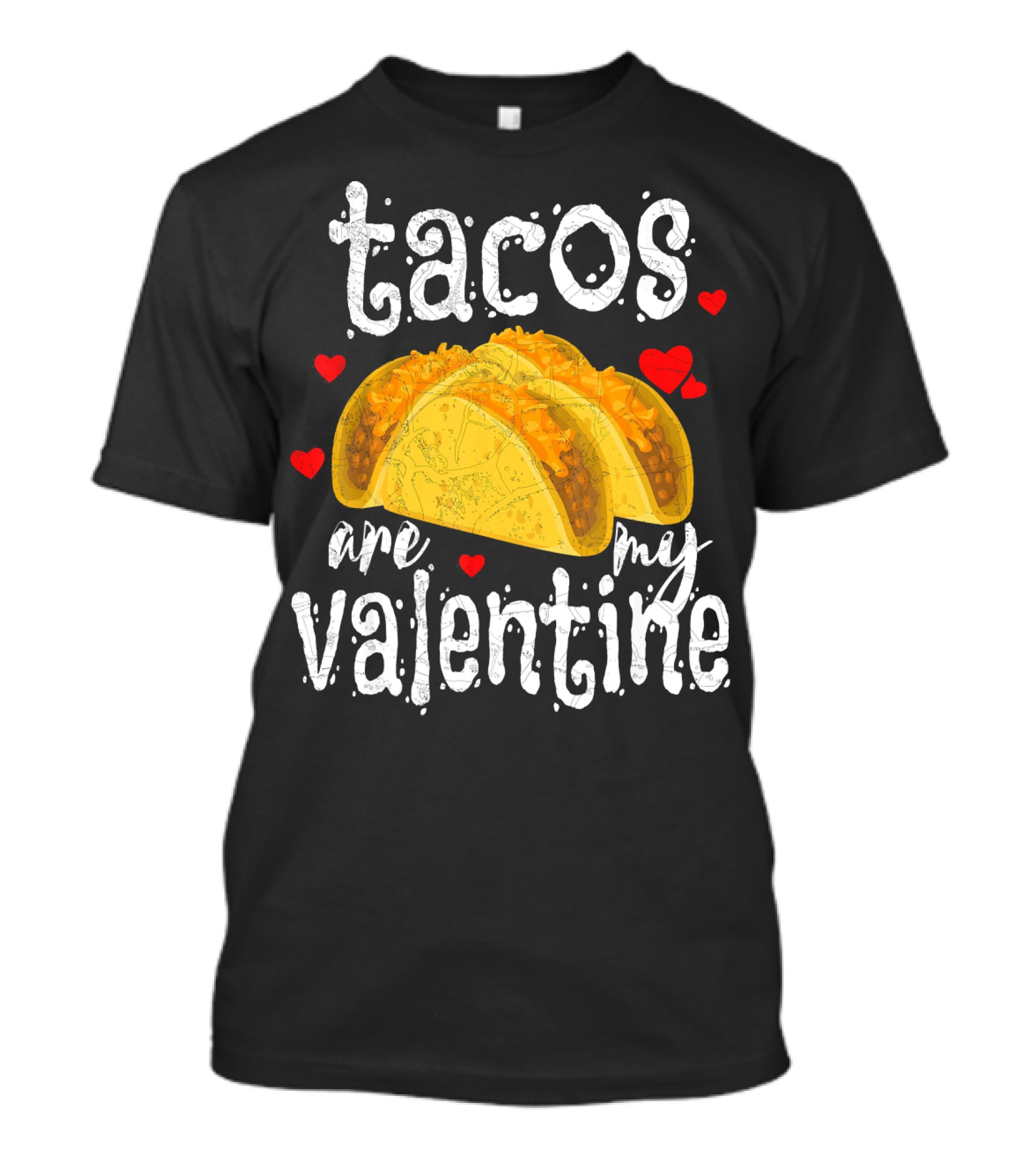 Tacos Are My Valentine Valentine With Hearts And Tacos T-Shirt