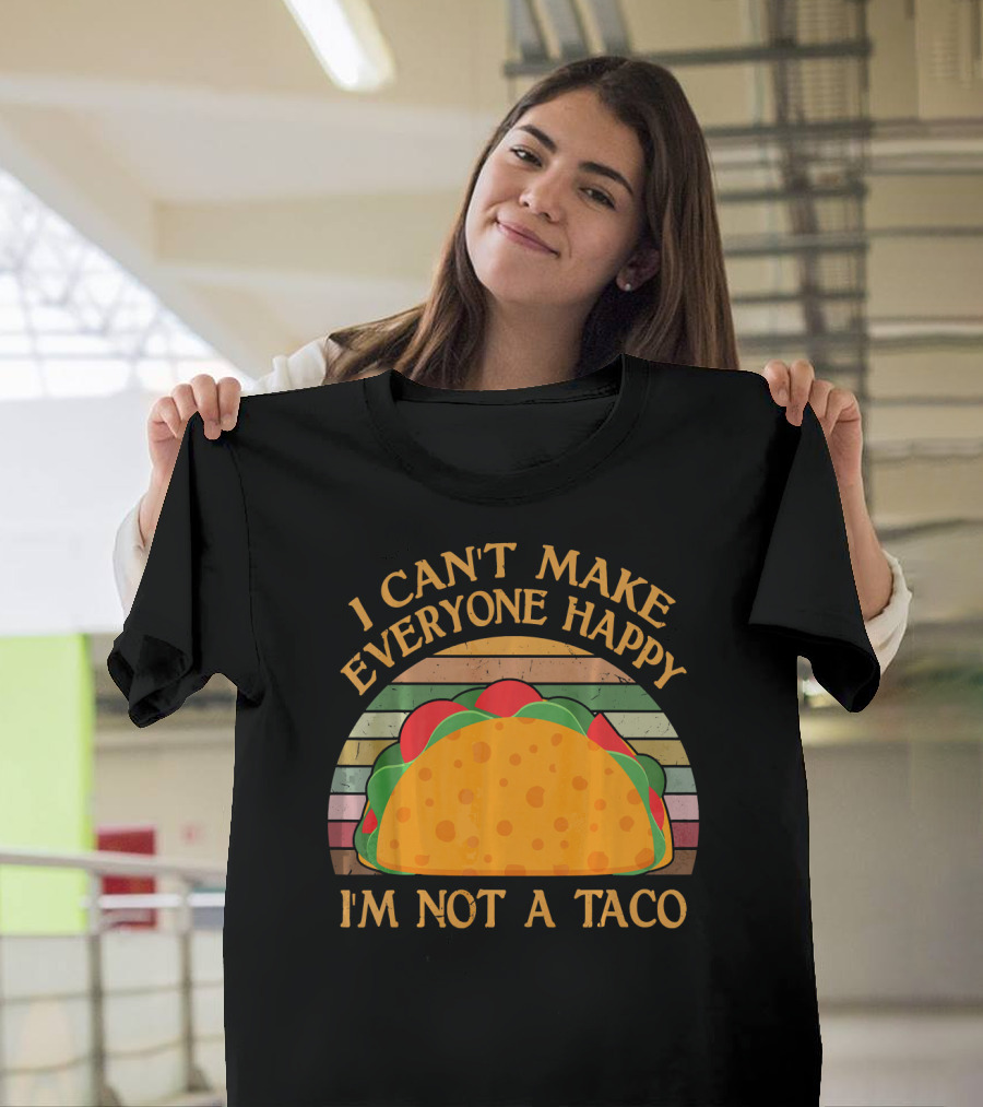 Vintage I Can't Make Everyone Happy I'm Not a Taco T-Shirt