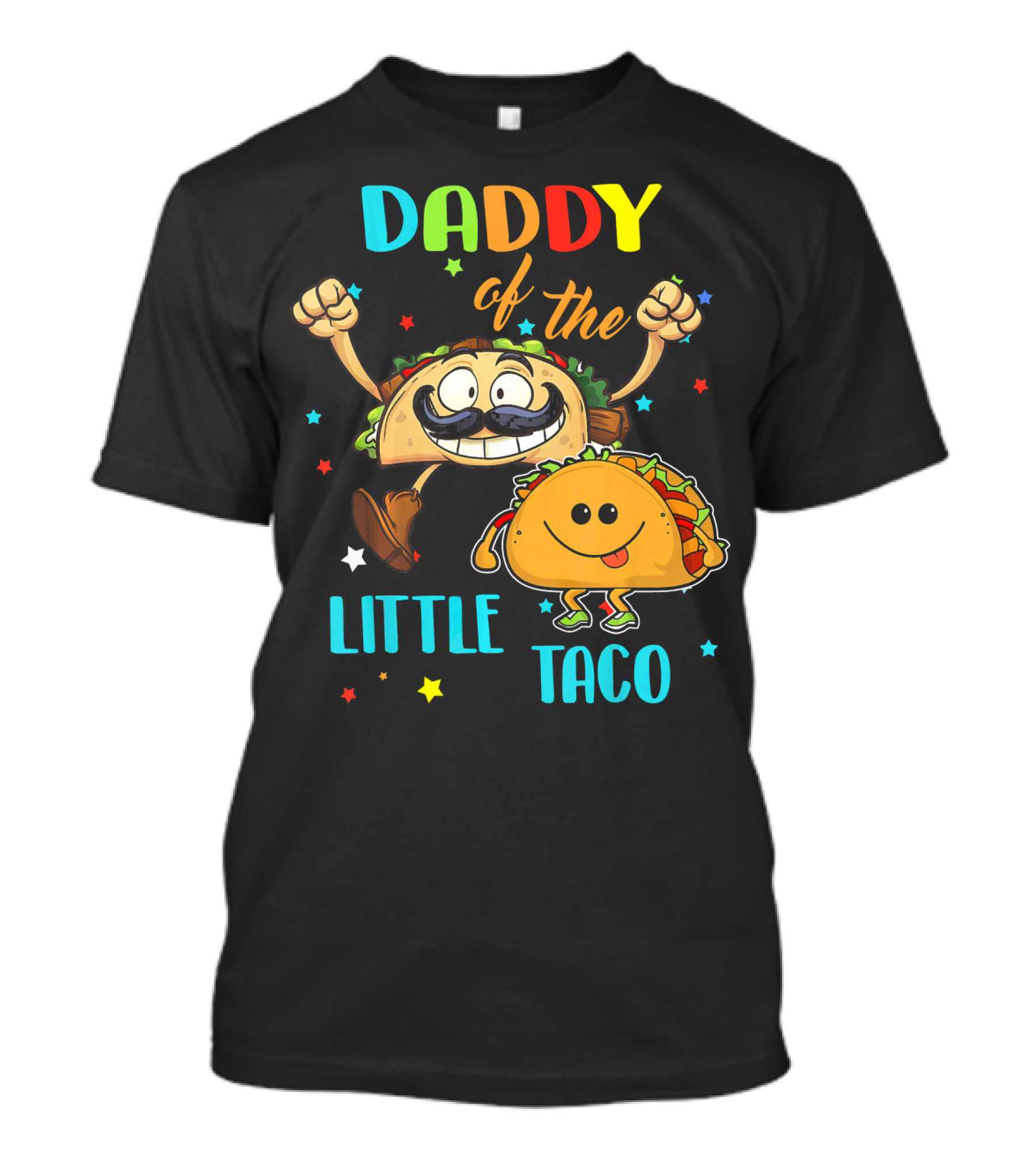 Daddy Of The Little Taco Funny Taco T-Shirt