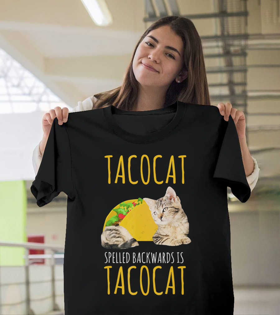 Taco Cat Spelled Backwards Is Tacocat Cat Lovers T-Shirt
