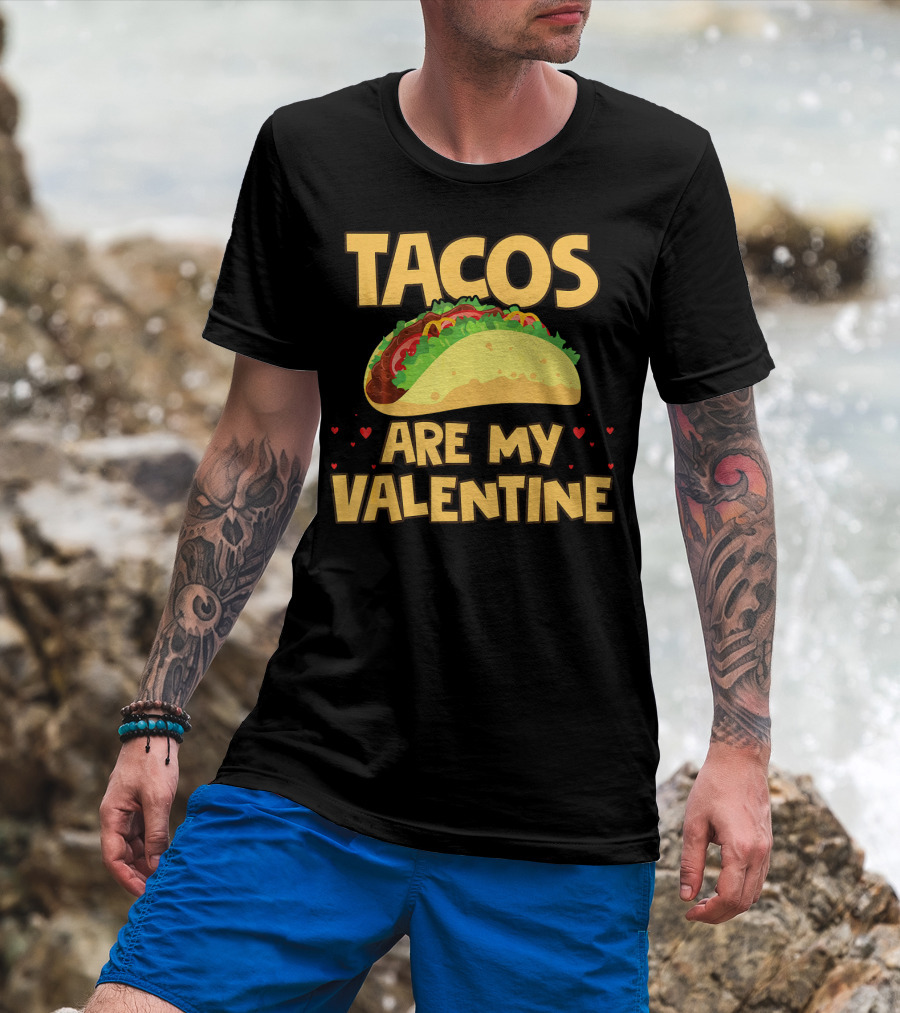 Tacos Are My Valentine Funny Food With Hearts And Taco T-Shirt