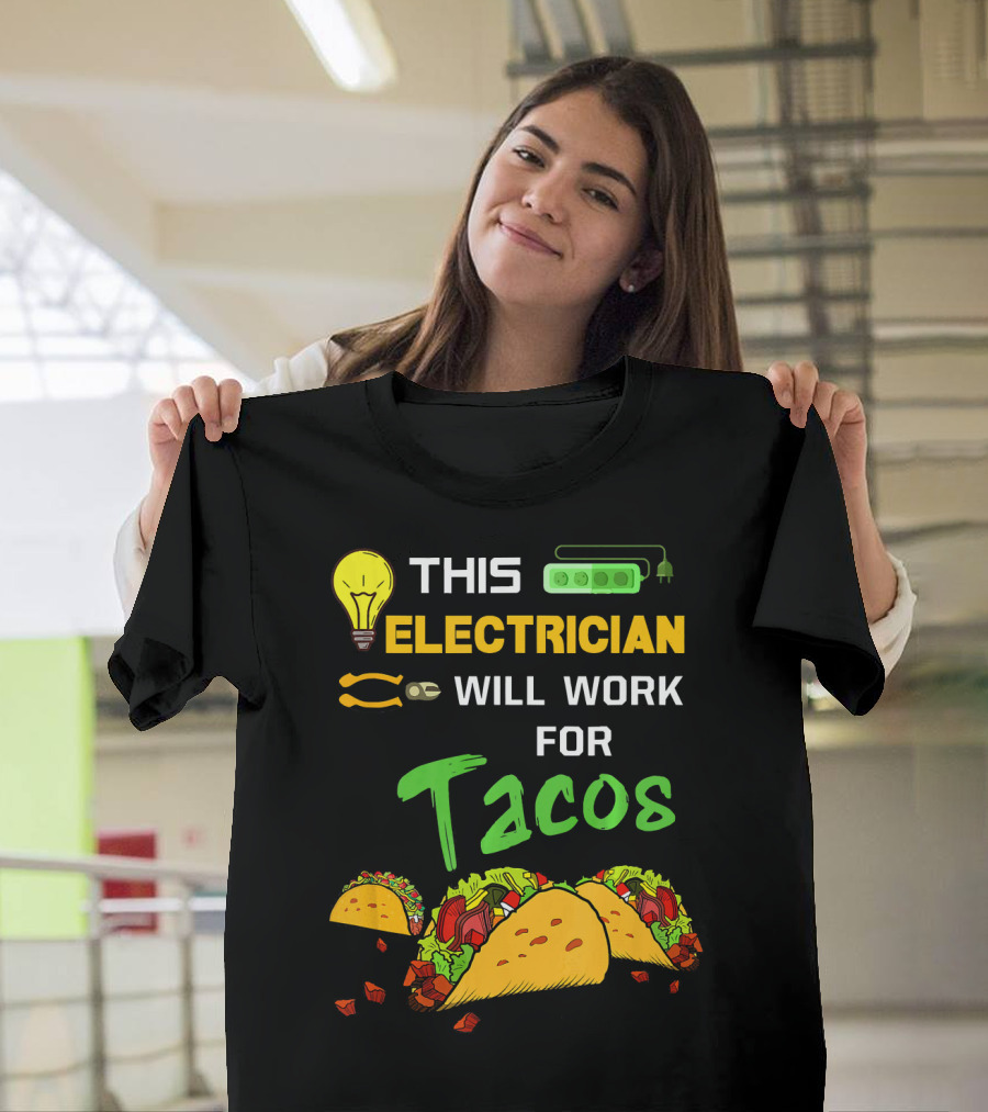 THIS ELECTRICIAN WILL WORK FOR TACOS LIGHT BULB GREEN POWER STRIP T-Shirt