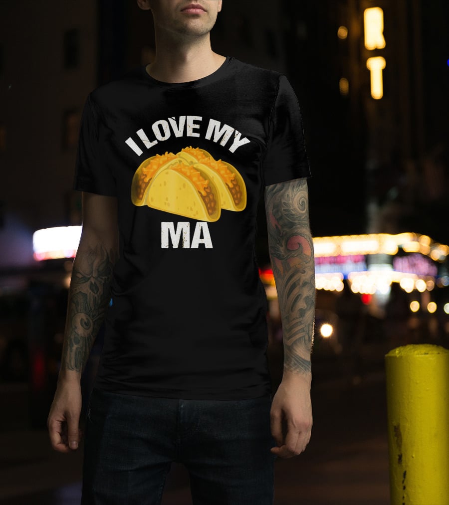 I Love My Ma Taco Truck Lovers T-Shirt