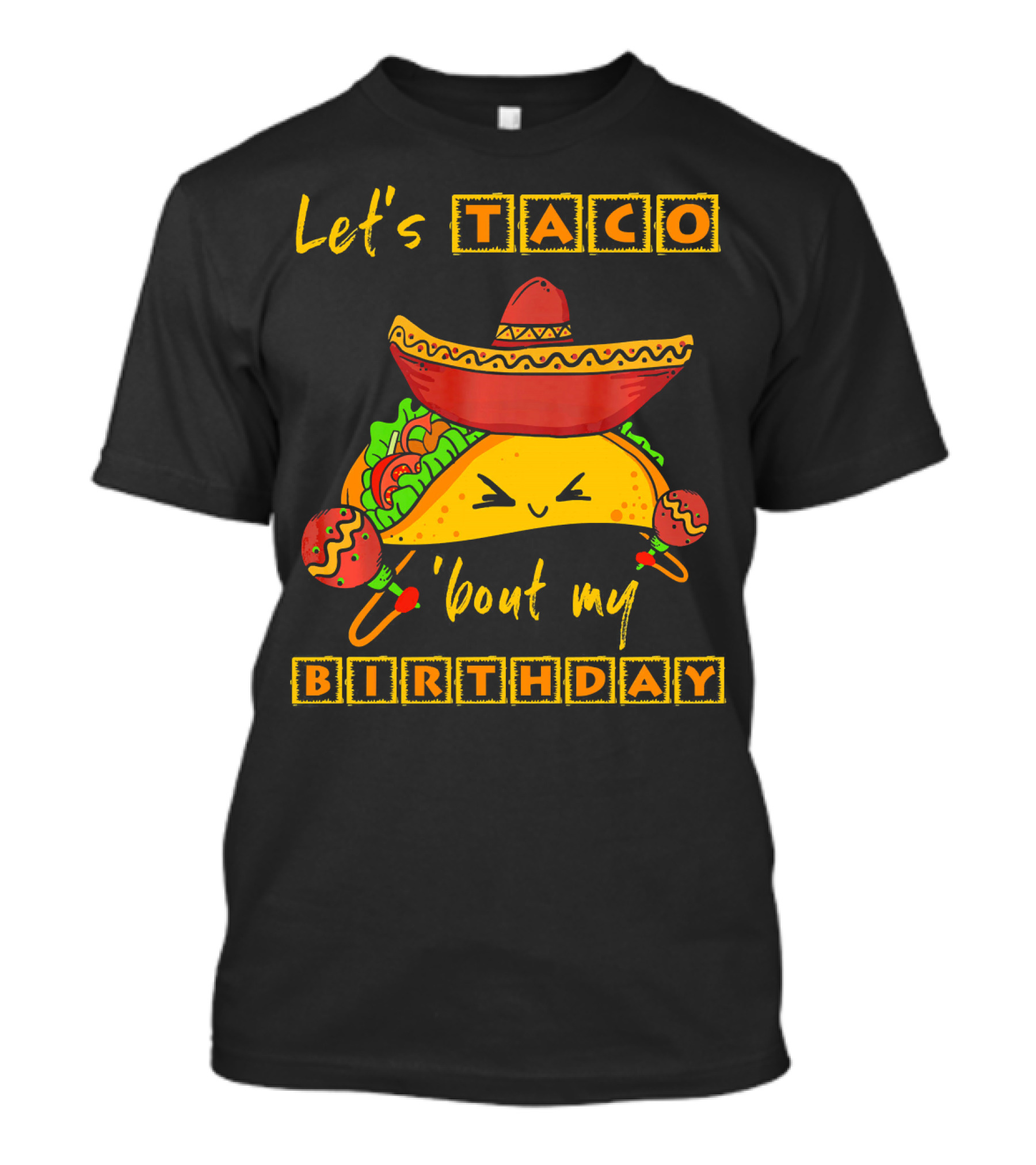 Let's Taco 'Bout My Birthday Fun Taco Party T-Shirt