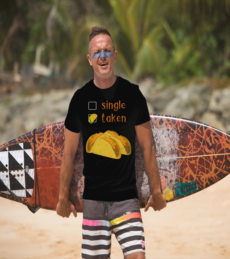 Valentines Day For Her Single Taken Chicos Tacos T-Shirt