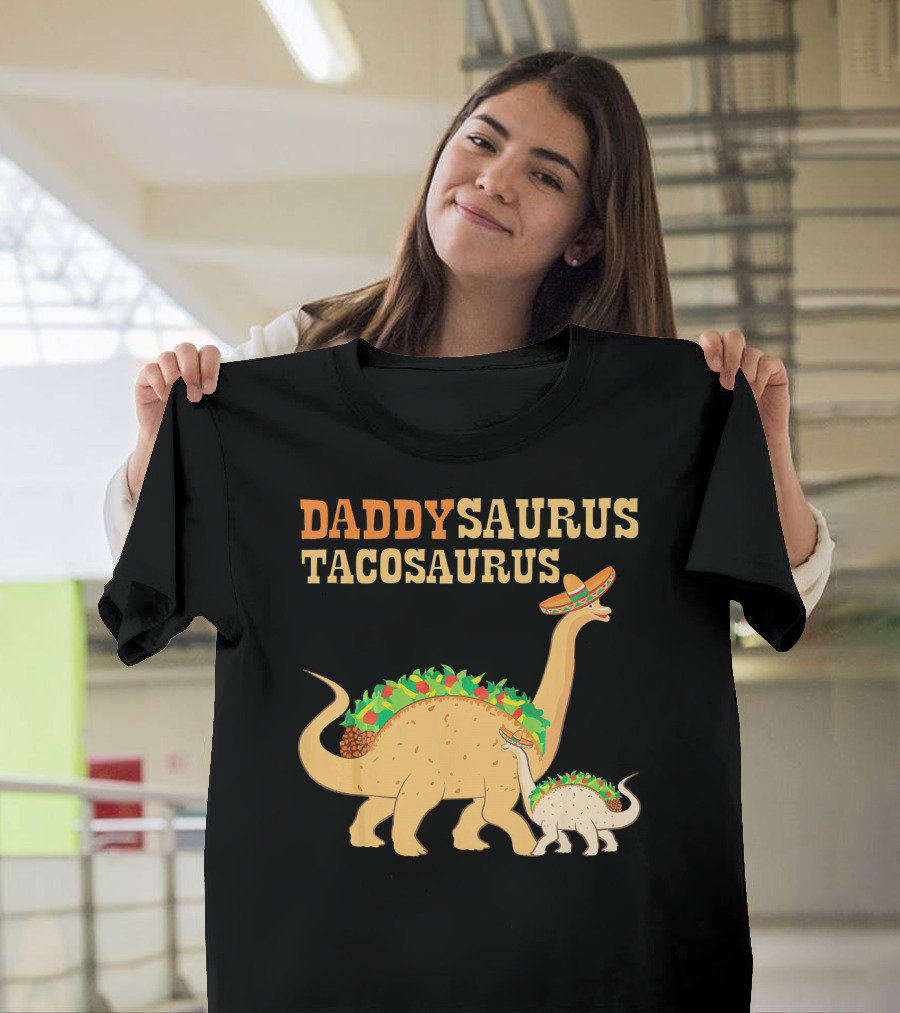Daddysaurus Tacosaurus Dinosaur Wearing Sombrero With Tacos T-Shirt