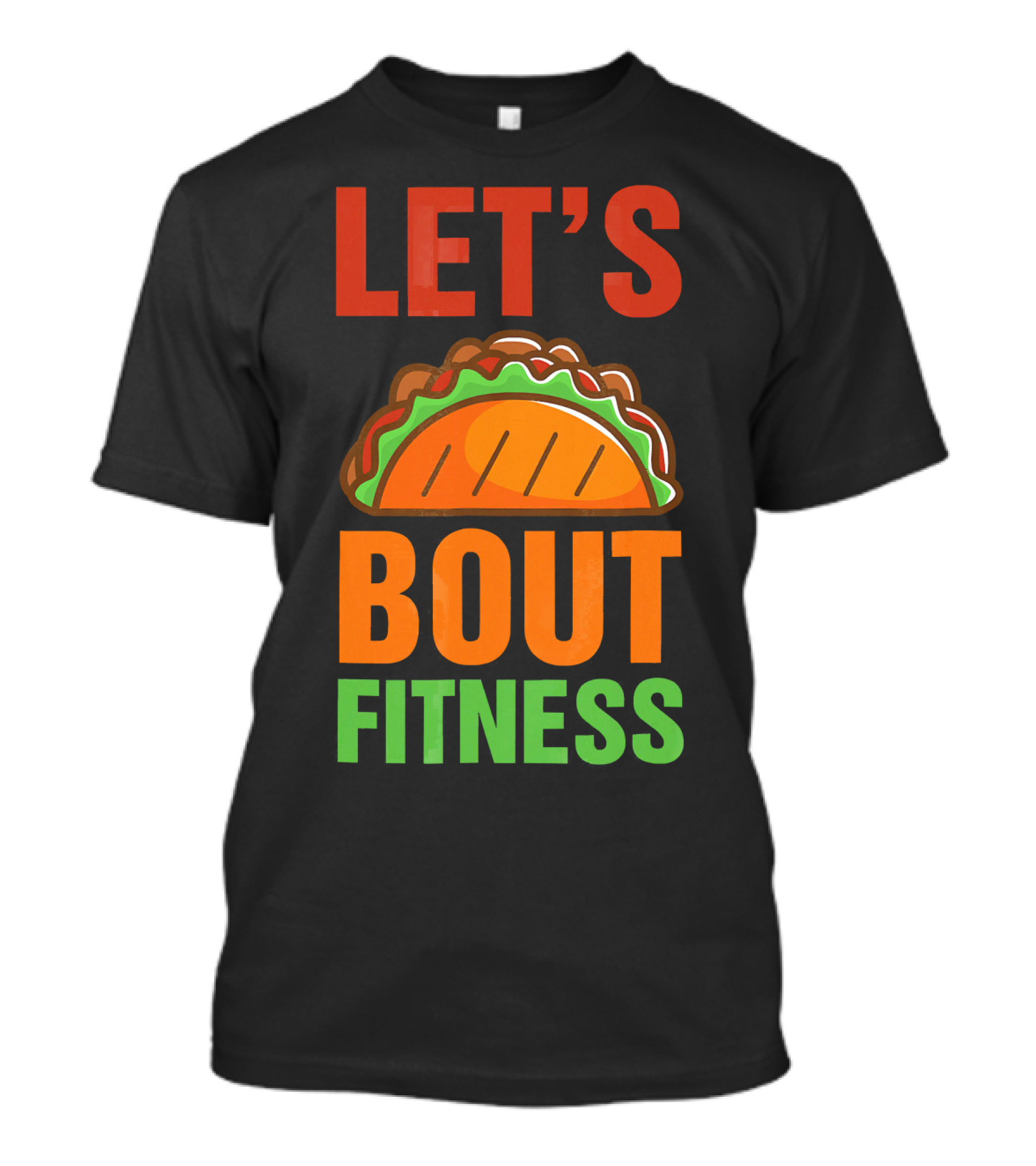 Let's Taco Talk About Fitness Funny Gym T-Shirt