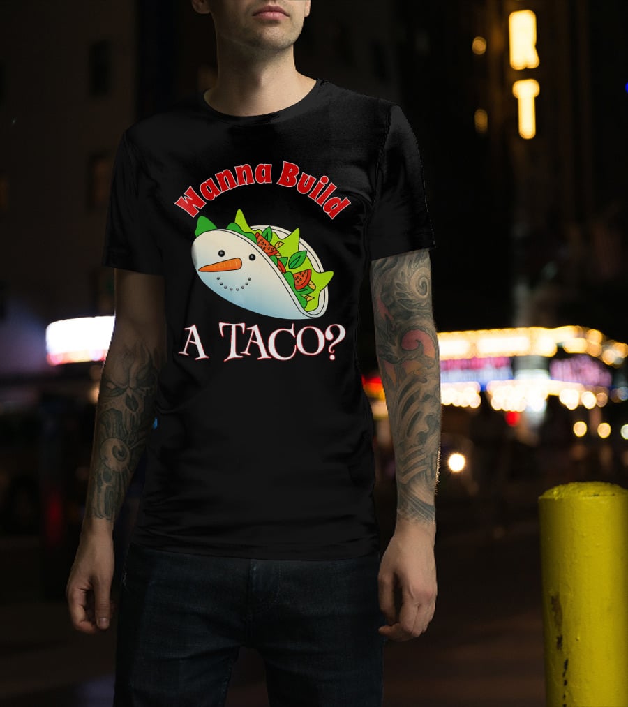 Wanna Build A Taco? Funny Christmas Snowman Taco T-Shirt