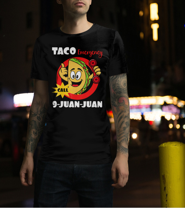 Taco Emergency Call 9-Juan-Juan Graphic With Cartoon Taco Holding Phone T-Shirt
