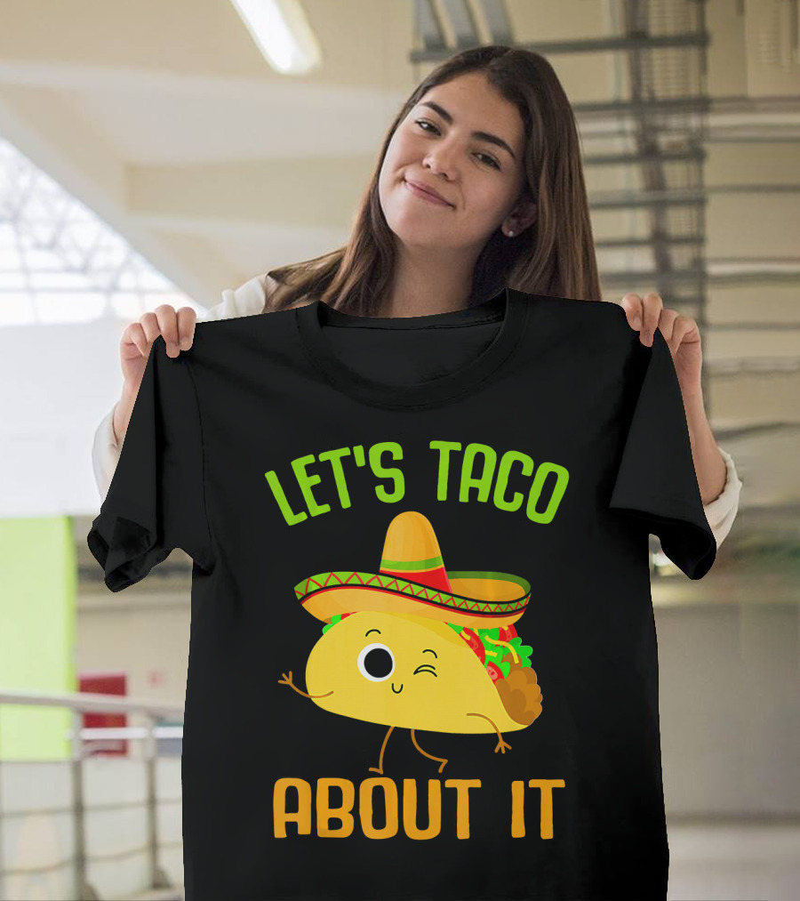 Let's Taco About It Winking Taco with Sombrero T-Shirt