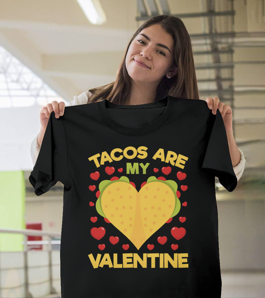 Tacos Are My Valentine Heart-Shaped Taco Surrounded By Red Hearts Anti Valentines T-Shirt