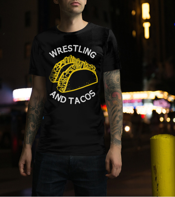 Wrestling And Tacos T-Shirt