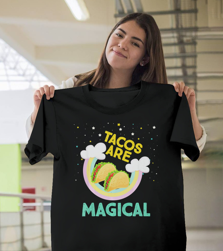 Magical Tacos Are Yummy Taco Lover Snack With Rainbow Clouds And Stars T-Shirt
