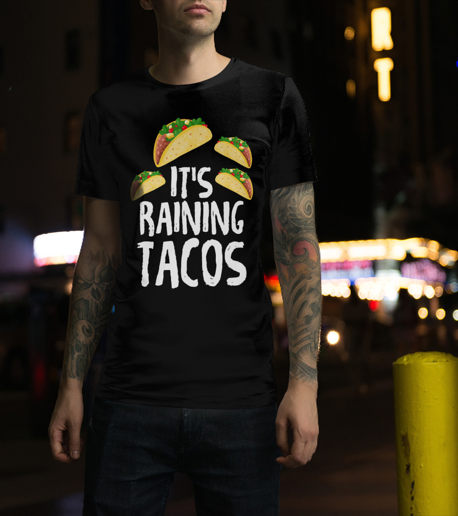 It's Raining Tacos Funny Food T-Shirt