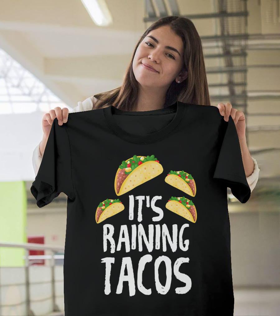It's Raining Tacos Funny Food T-Shirt