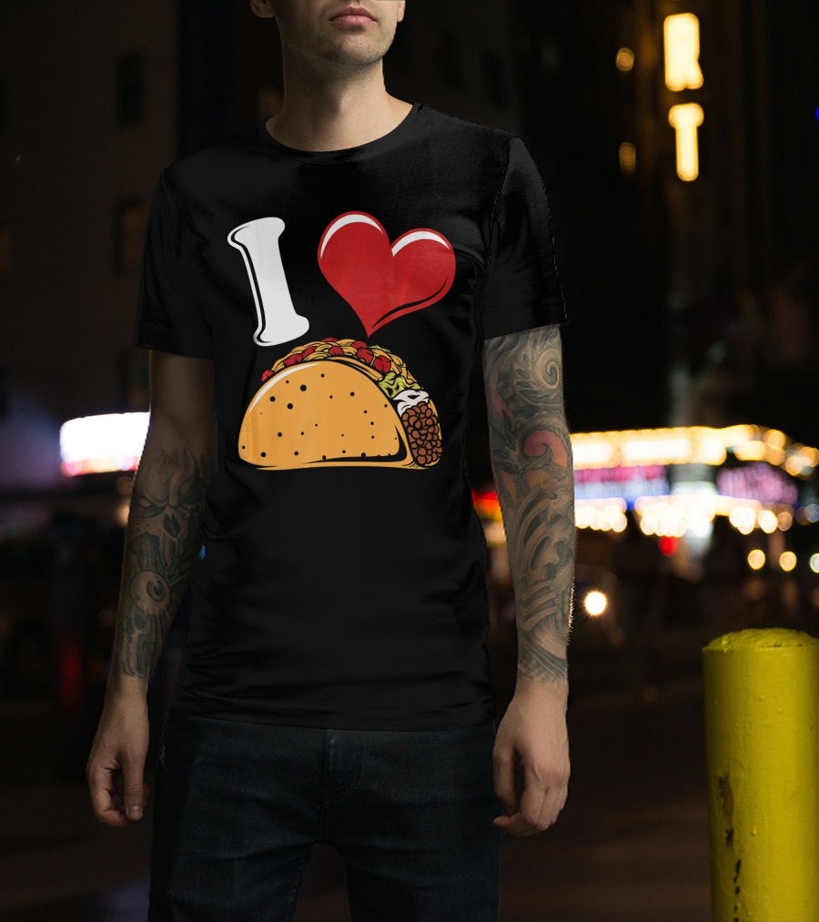 Funny I Love Tacos I Heart Tacos Lover I ❤️ Tacos T-Shirt