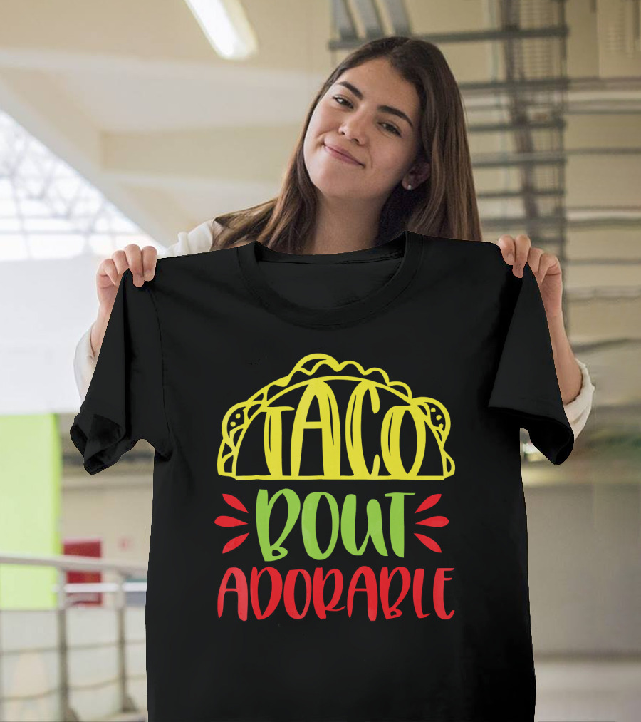 Taco Bout Adorable Cute Baby T-Shirt