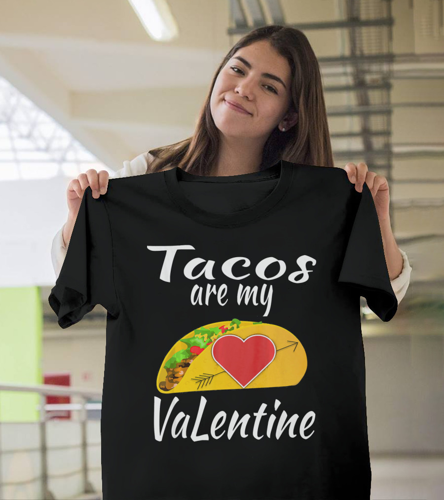 Tacos Are My Valentine Heart Taco Lover T-Shirt