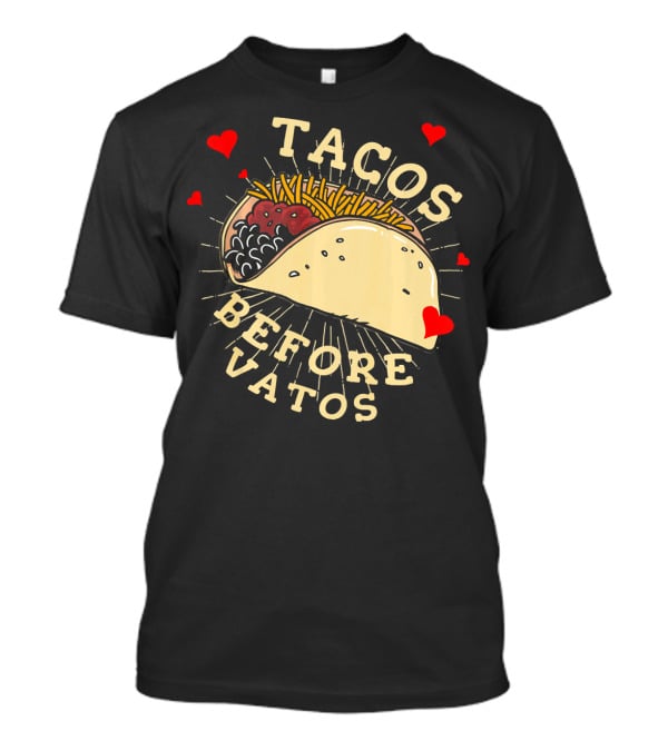 Tacos Before Vatos Funny Gym Food With Hearts T-Shirt