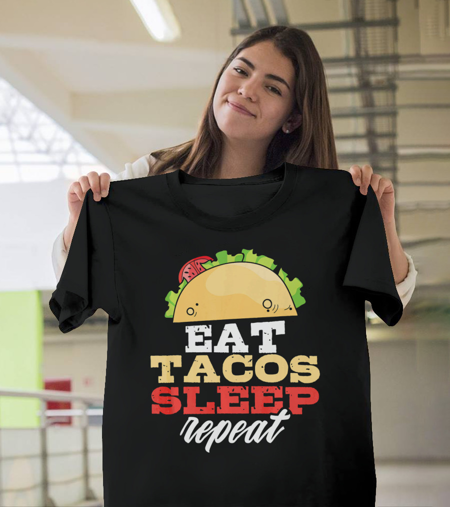 Eat Tacos Sleep Repeat Junk Food Cycle T-Shirt