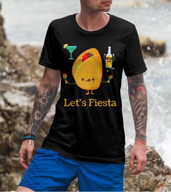 Let's Fiesta Taco Dance Beer Margarita Fun T-Shirt