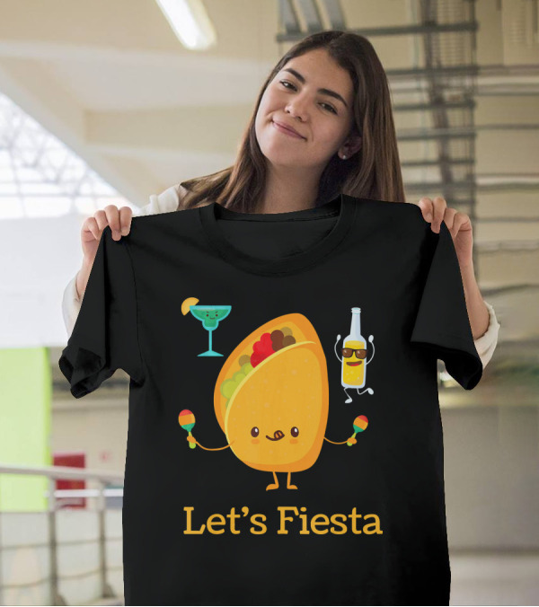 Let's Fiesta Taco Dance Beer Margarita Fun T-Shirt