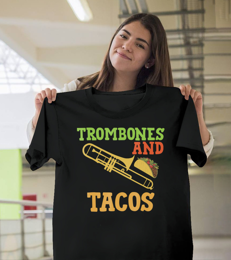 Trombones and Tacos Music Humor T-Shirt