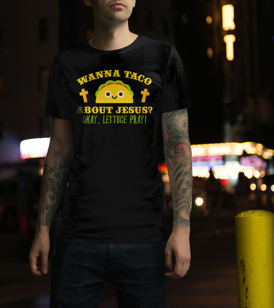 Wanna Taco About Jesus Okay Lettuce Pray Vintage Catholic T-Shirt