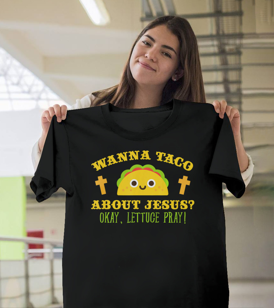 Wanna Taco About Jesus Okay Lettuce Pray Vintage Catholic T-Shirt