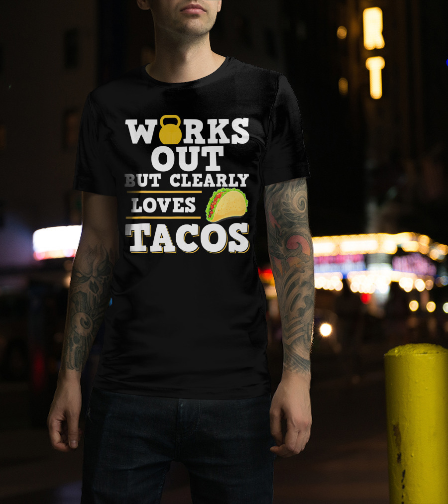 Works Out But Clearly Loves Tacos Kettlebell Taco Contrast T-Shirt