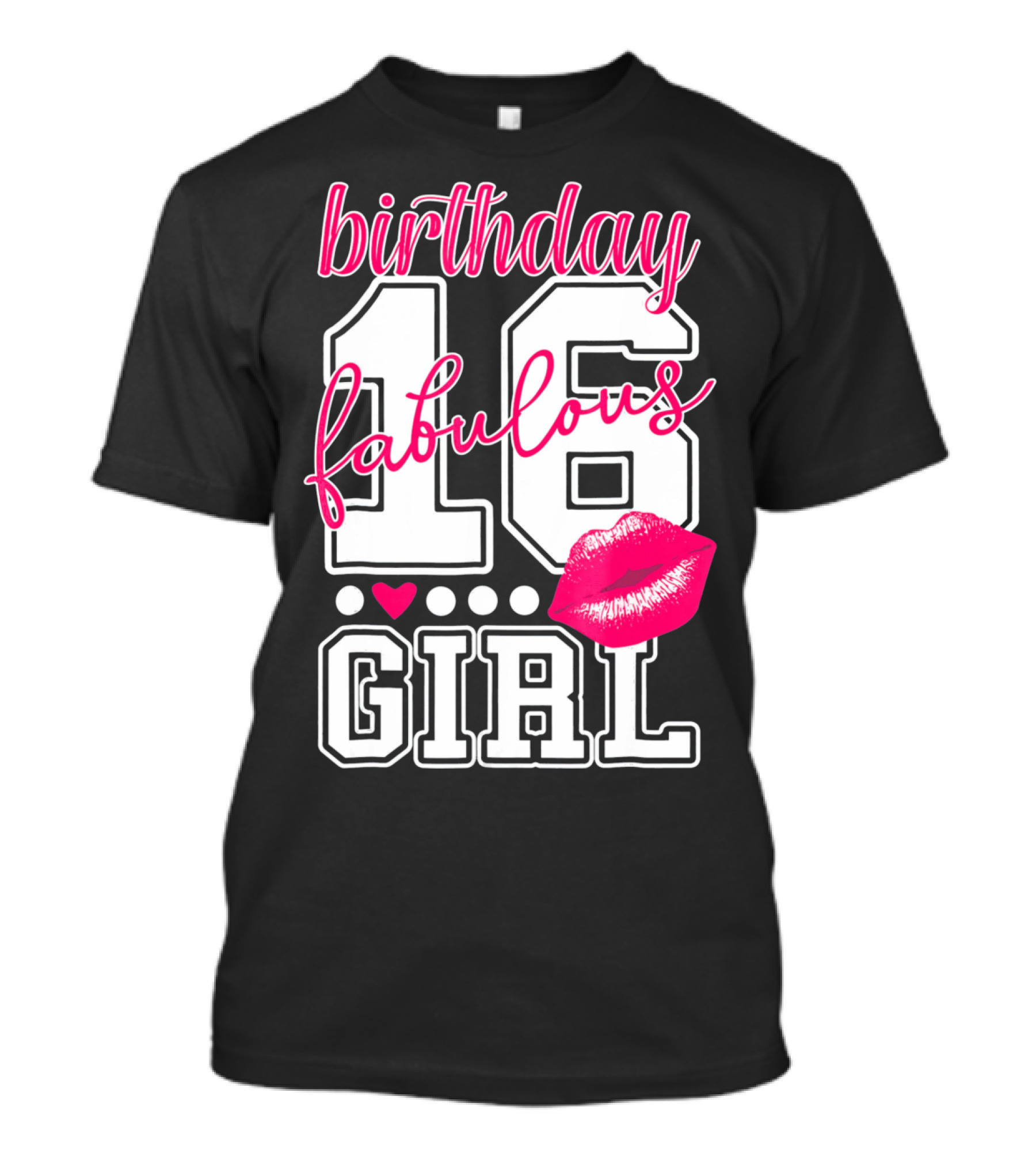 Fabulous 16 Birthday Girl With Lip Print T-Shirt