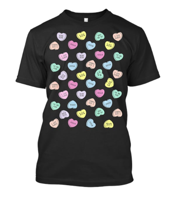 Valentines Day Candy Hearts Kiss Kiss I Luv Candy Text Oh Em Gee Funny Messages T-Shirt