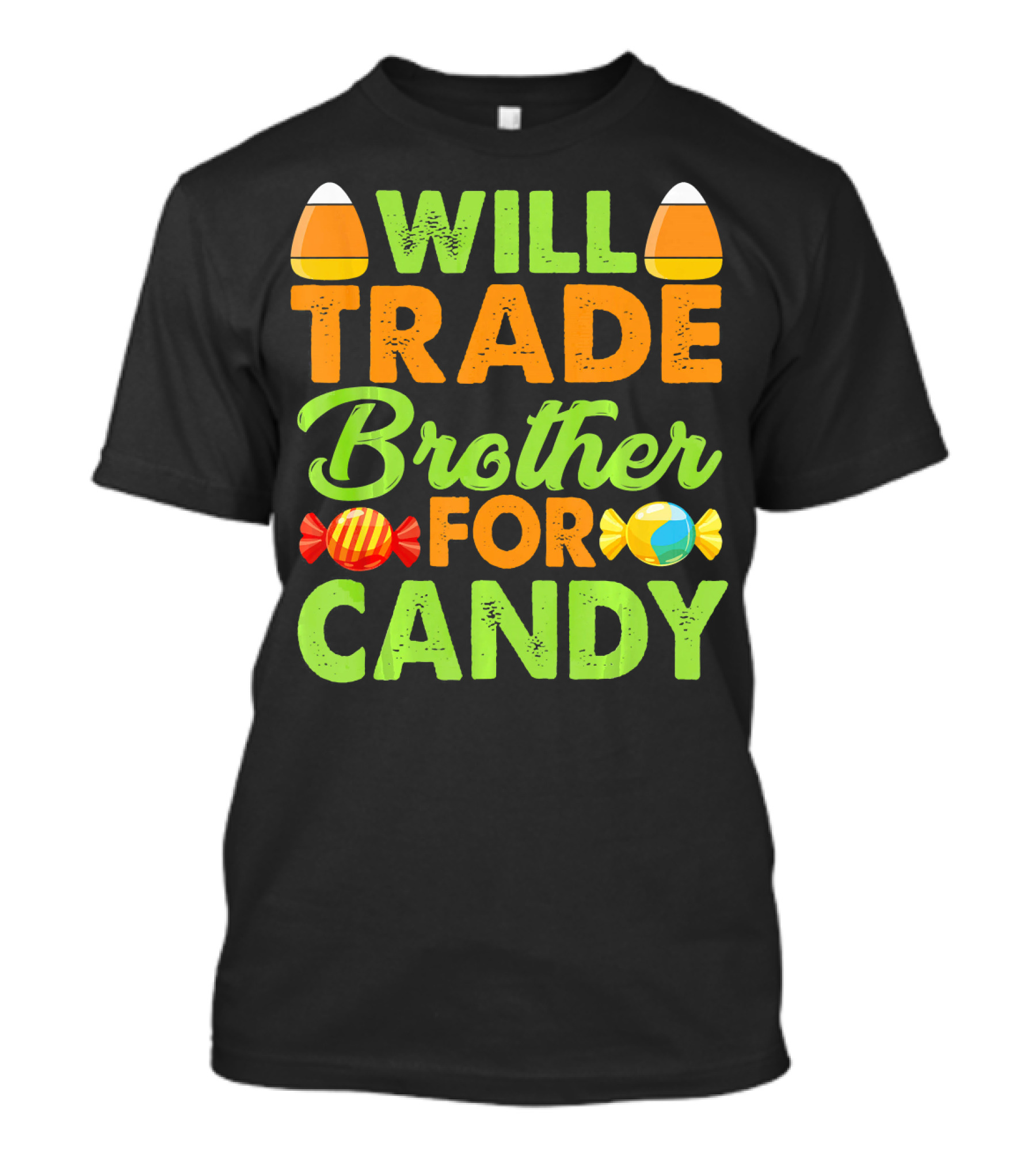 Will Trade Brother For Candy T-Shirt