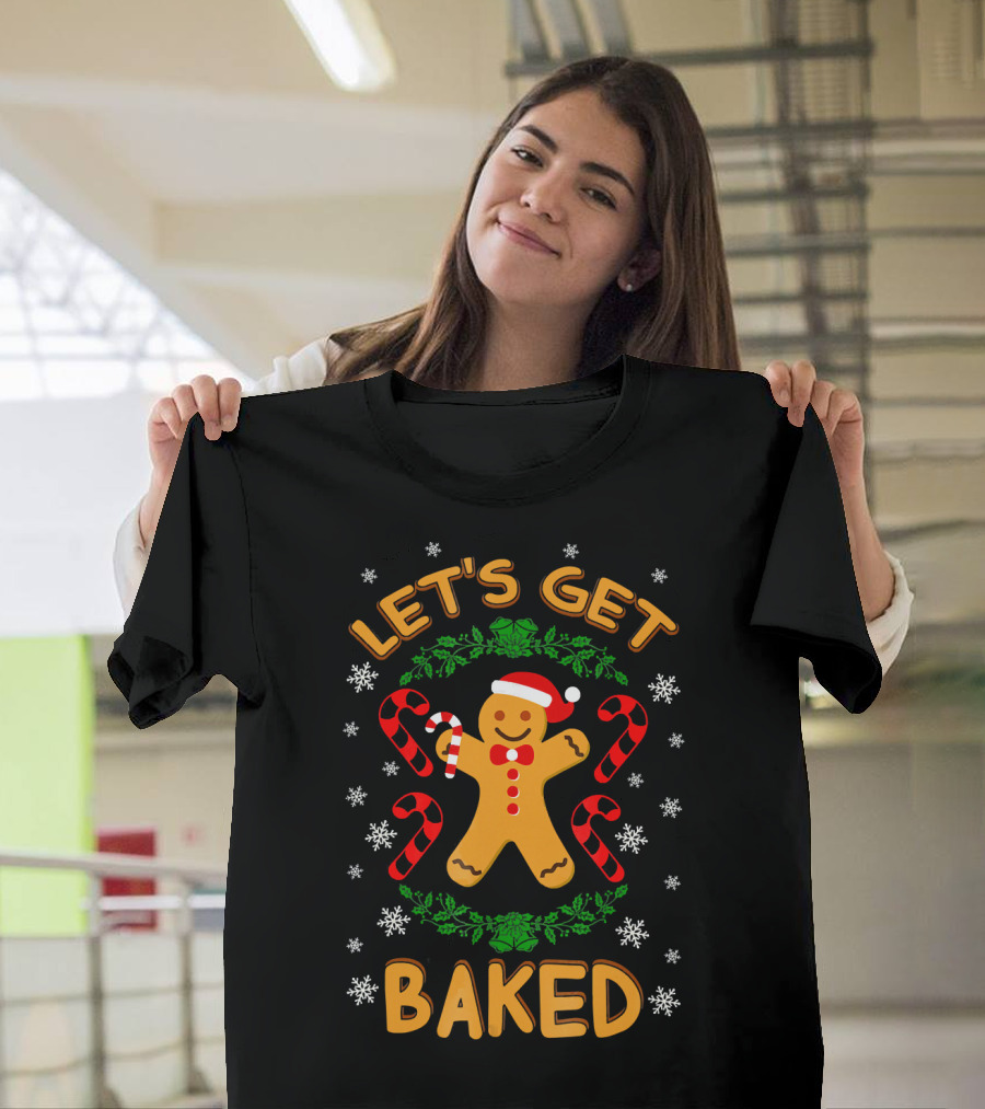 Let's Get Baked Gingerbread Christmas Cookies Candy Cane Snowflakes T-Shirt