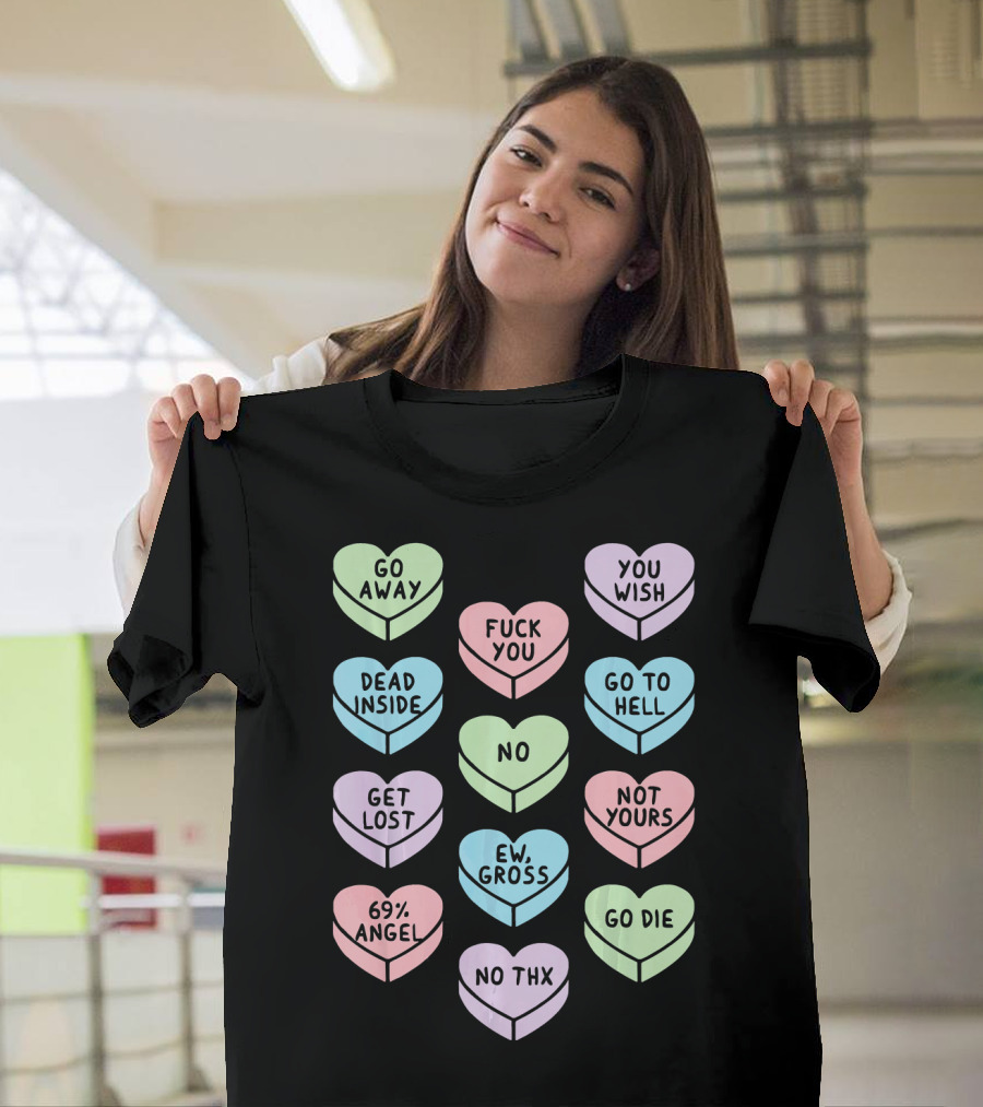 Sarcastic Candy Hearts Goth Punk Dead Inside Go Away Ew Gross T-Shirt