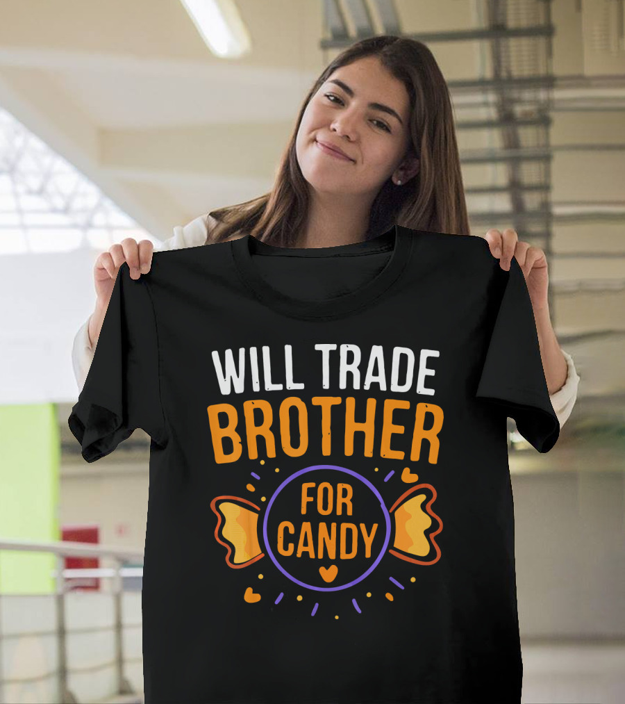 Will Trade Brother For Candy Cute Halloween Statement With Heart And Candy Graphics T-Shirt
