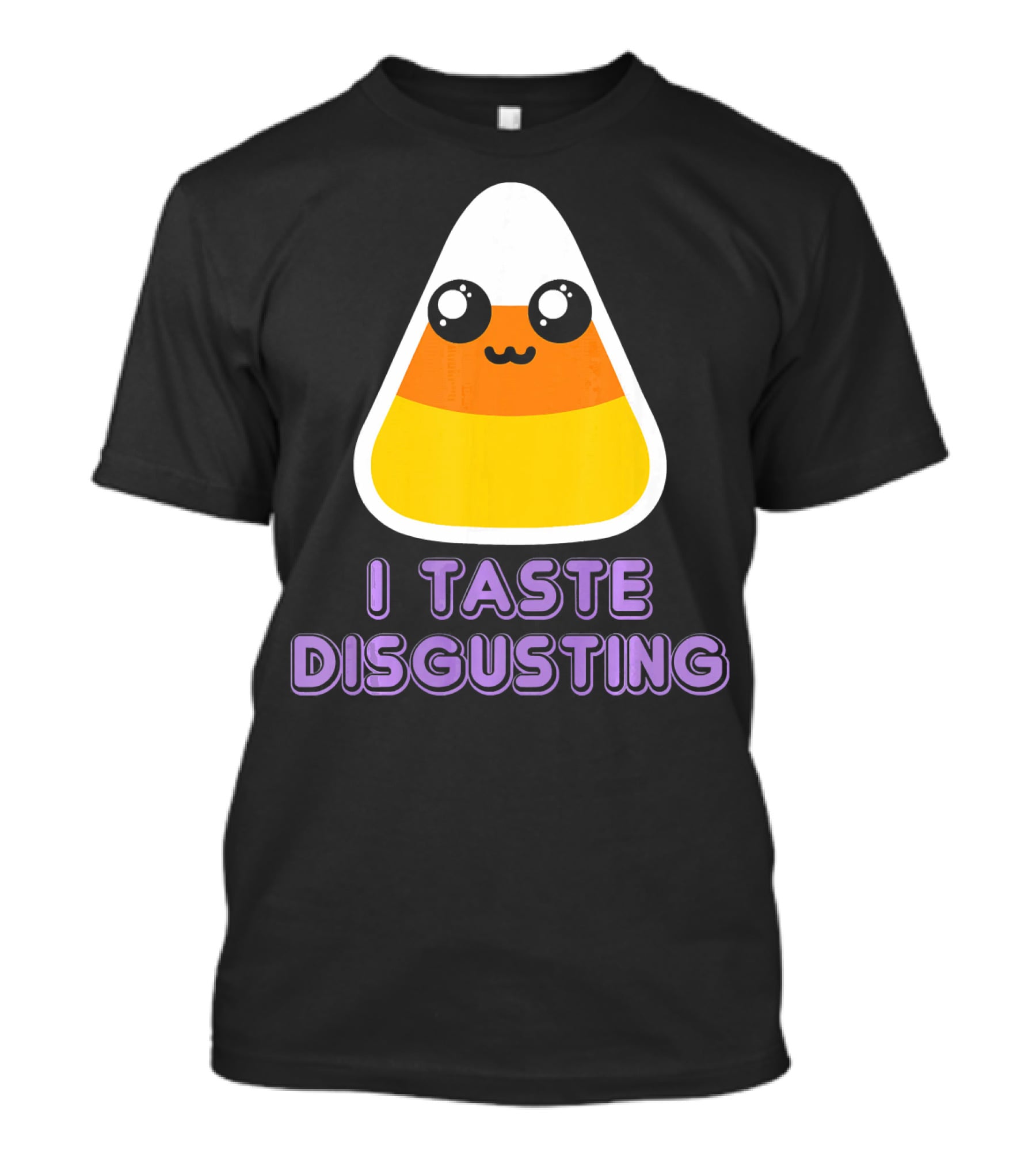 I Taste Disgusting Cute Candy Corn With Kawaii Eyes And Smile T-Shirt