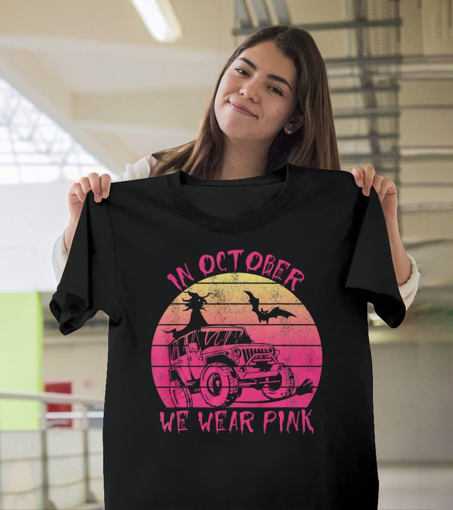 In October We Wear Pink Halloween Jeeps Witch And Bat Vintage Sunset T-Shirt