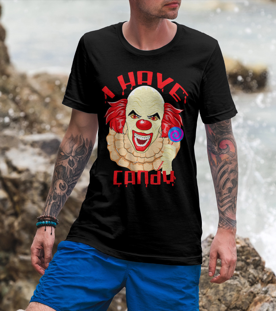 Scary Evil Halloween Clown I Have Candy T-Shirt